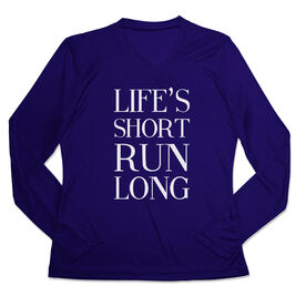 Women's Long Sleeve Tech Tee - Life's Short Run Long (Text)