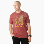 Running Short Sleeve T-Shirt - I Run To Burn Off The Crazy