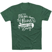 Running Short Sleeve T-Shirt - This Mom Runs to Burn Off the Crazy