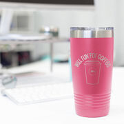 Running 20 oz. Double Insulated Tumbler - Will Run for Coffee