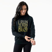 Running Raglan Crew Neck Pullover - I Run To Burn Off The Crazy