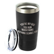 Running 20oz. Double Insulated Tumbler - You're My Dad You Run Marathons