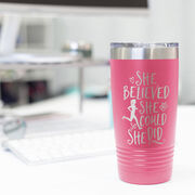 Running 20 oz. Double Insulated Tumbler - She Believed She Could So She Did