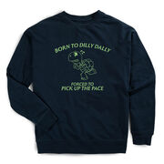 Running Raglan Crew Neck Sweatshirt - Born to Dilly Dally