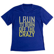 Women's Short Sleeve Tech Tee - I Run To Burn Off The Crazy