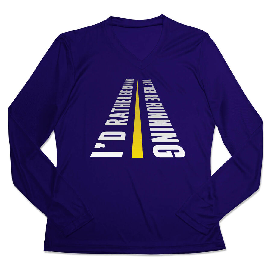 Women's Long Sleeve Tech Tee - I'd Rather Be Running