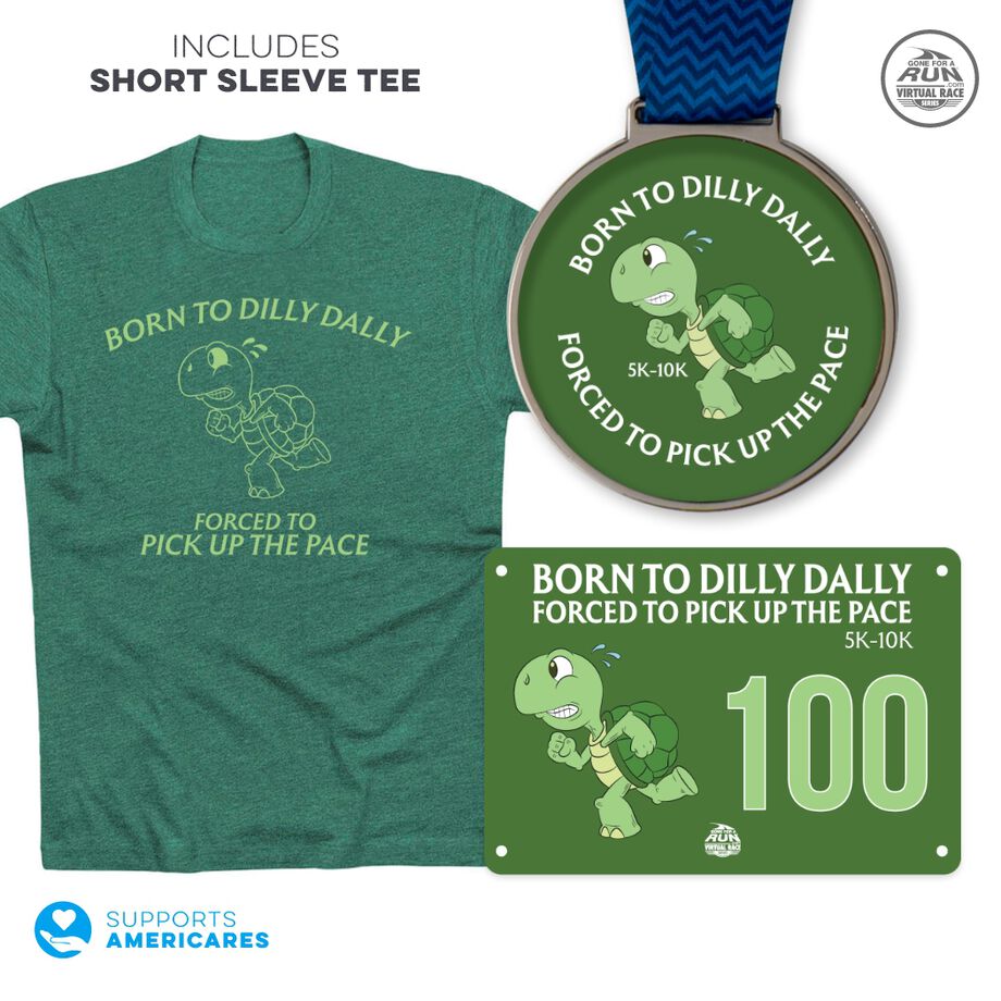 Virtual Race - Born to Dilly Dally 5K/10K