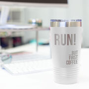Running 20 oz. Double Insulated Tumbler - But First Coffee