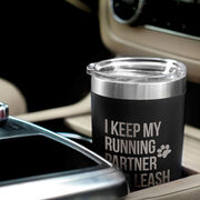 Running 20oz. Double Insulated Tumbler - I Keep My Running Partner On A Leash