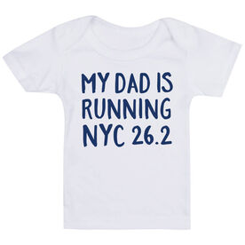 Running Baby T-Shirt - My Dad is Running NYC 26.2 [Medium (19-26 lbs)] - SS