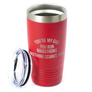 Running 20oz. Double Insulated Tumbler - You're My Dad You Run Marathons