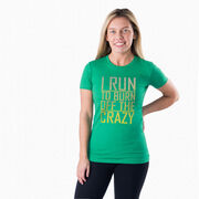 Women's Everyday Runners Tee I Run To Burn Off The Crazy