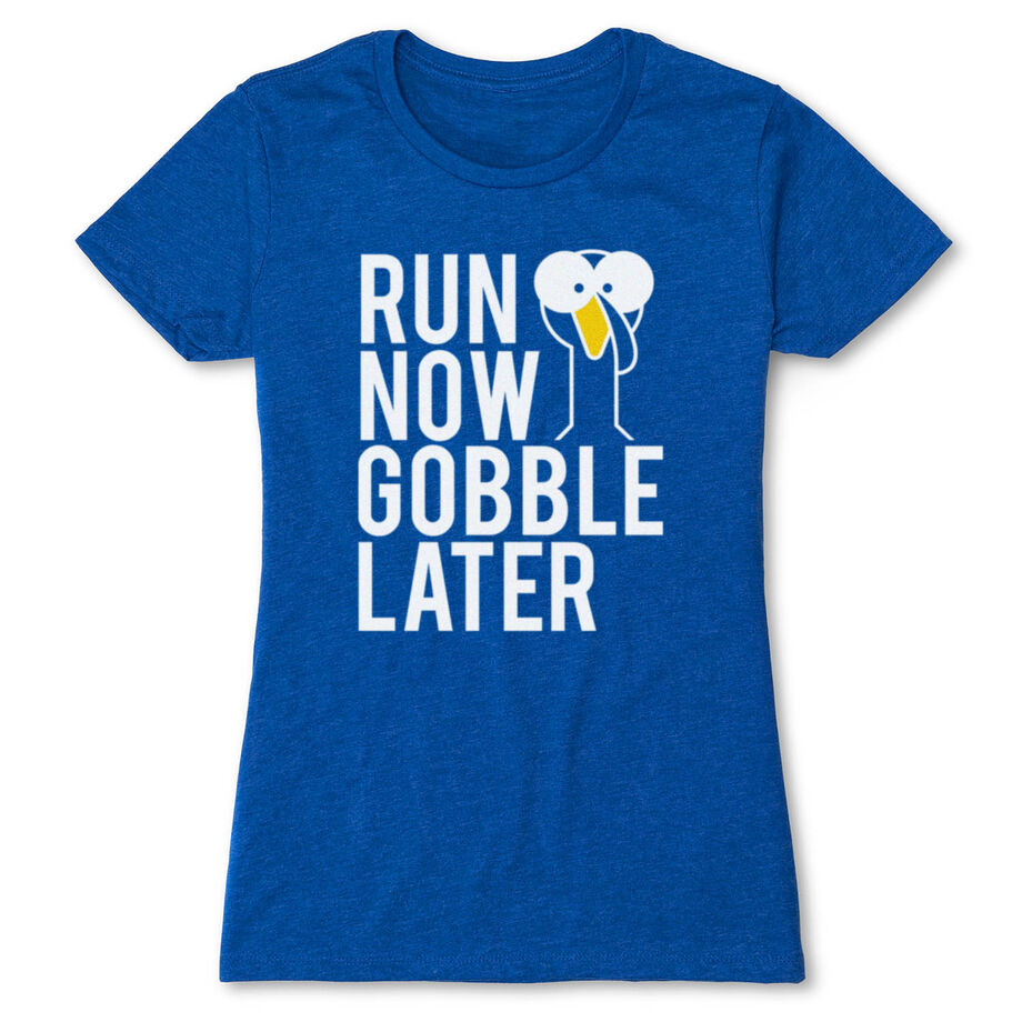 Women's Everyday Runners Tee - Run Now Gobble Later (Bold)