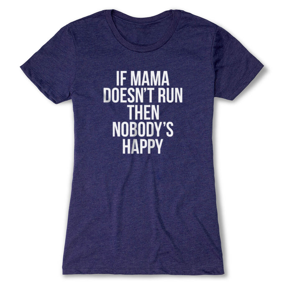 Women's Everyday Runners Tee - If Mama Doesn't Run