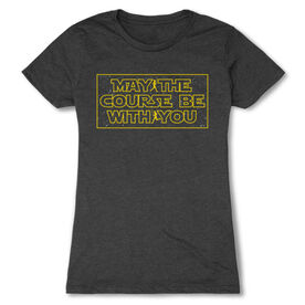 Women's Everyday Runners Tee - May the Course Be with You