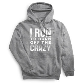 Statement Fleece Hoodie -  I Run To Burn Off The Crazy (White)