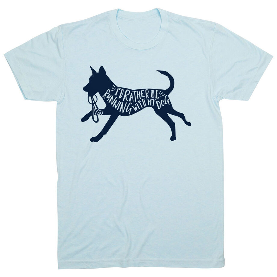 Running Short Sleeve T-Shirt - I'd Rather Be Running with My Dog