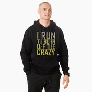 Statement Fleece Hoodie -  I Run To Burn Off The Crazy