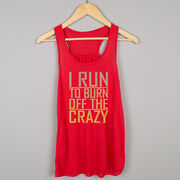 Flowy Racerback Tank Top - I Run To Burn Off The Crazy