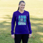 Women's Long Sleeve Tech Tee - All You Need is Love and Running