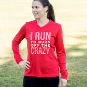 Women's Long Sleeve Tech Tee - I Run To Burn Off The Crazy (White)