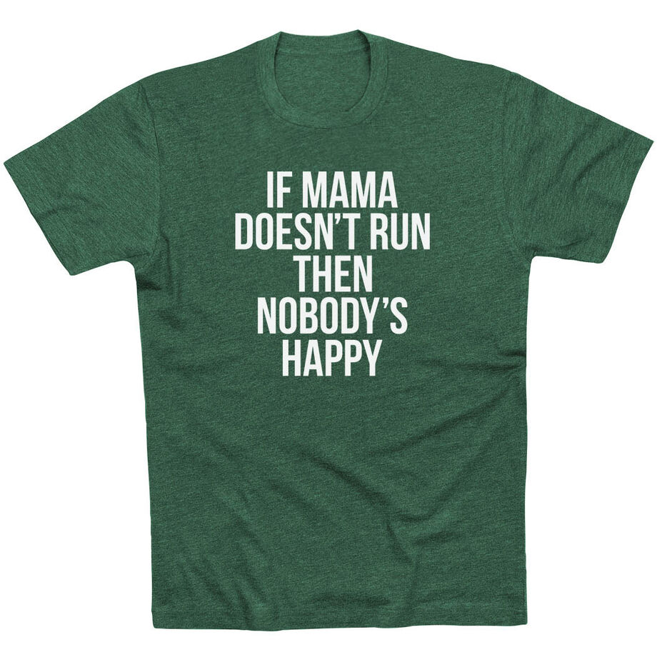 Running Short Sleeve T-Shirt - If Mama Doesn't Run