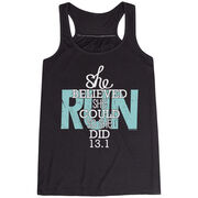 Flowy Racerback Tank Top - She Believed She Could So She Did 13.1