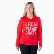 Women's Long Sleeve Tech Tee - I Run To Burn Off The Crazy (White)