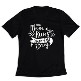 Women's Short Sleeve Tech Tee - This Mom Runs to Burn Off the Crazy [Adult Medium/Black] - SS