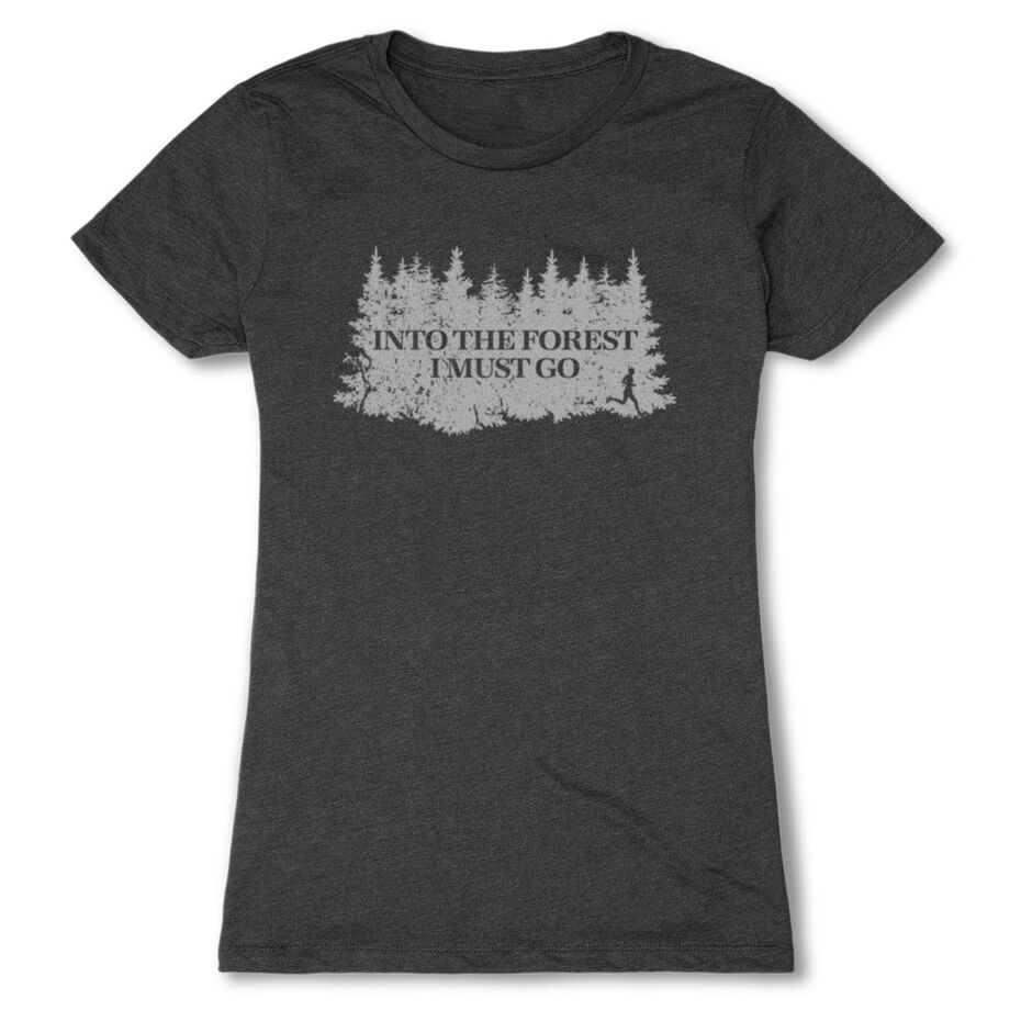 Women's Everyday Runners Tee - Into the Forest I Must Go Running