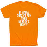 Running Short Sleeve T-Shirt - If Mama Doesn't Run