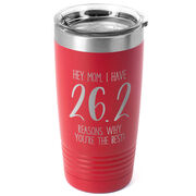 Running 20oz. Double Insulated Tumbler - 26.2 Reasons Why You're The Best Mom