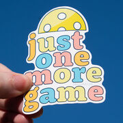 Pickleball Sticker - Just One More Game
