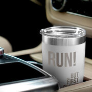 Running 20 oz. Double Insulated Tumbler - But First Coffee