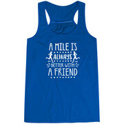 Flowy Racerback Tank Top - A Mile Is Always Better With A Friend