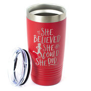 Running 20 oz. Double Insulated Tumbler - She Believed She Could So She Did