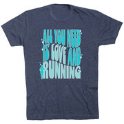 Running Short Sleeve T-Shirt - All You Need is Love and Running
