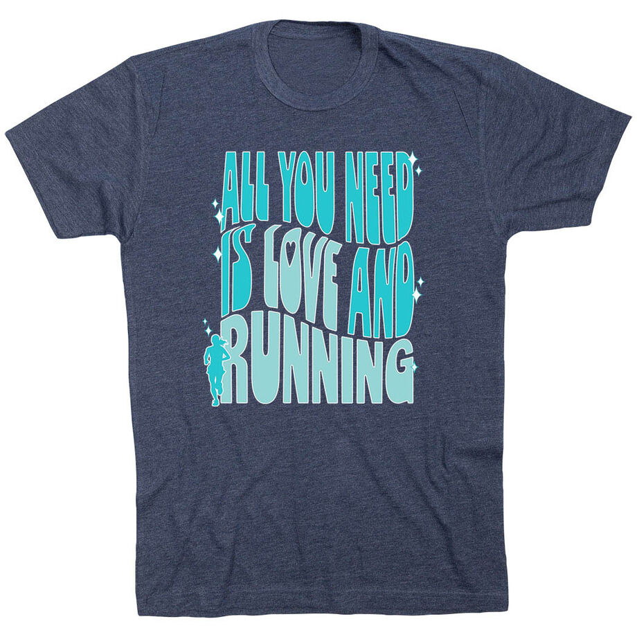 Running Short Sleeve T-Shirt - All You Need is Love and Running