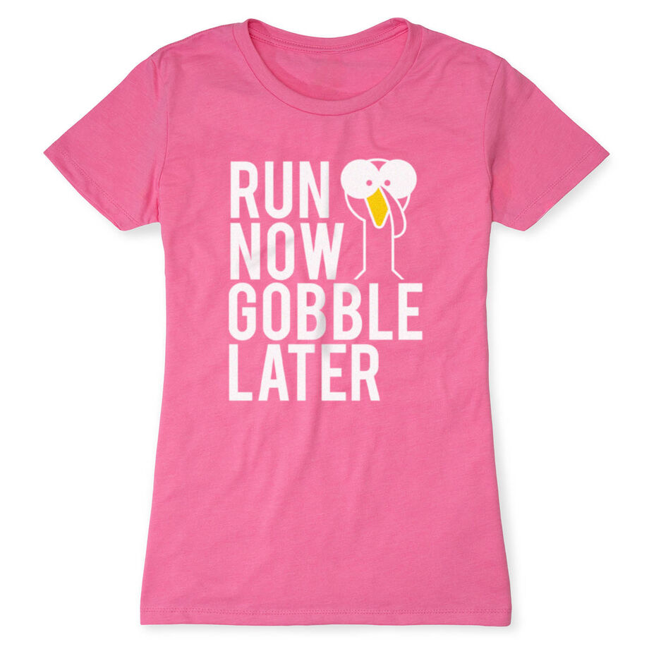 Women's Everyday Runners Tee - Run Now Gobble Later (Bold)