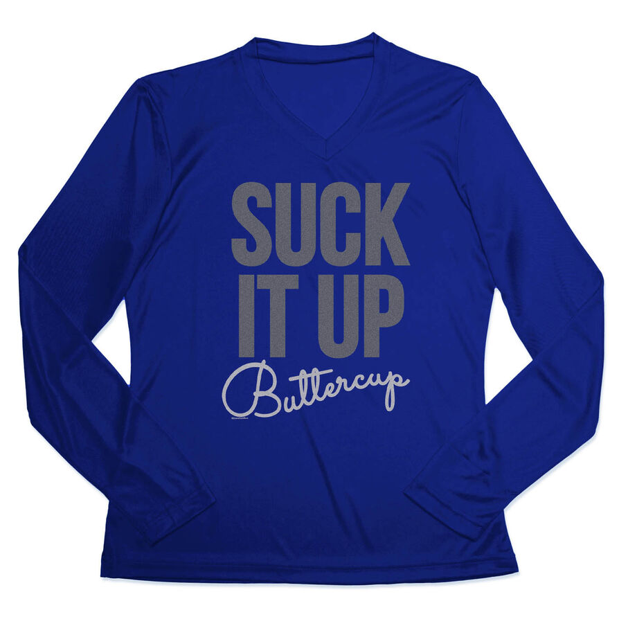 Women's Long Sleeve Tech Tee - Suck It Up Buttercup
