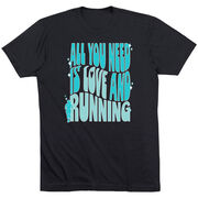Running Short Sleeve T-Shirt - All You Need is Love and Running