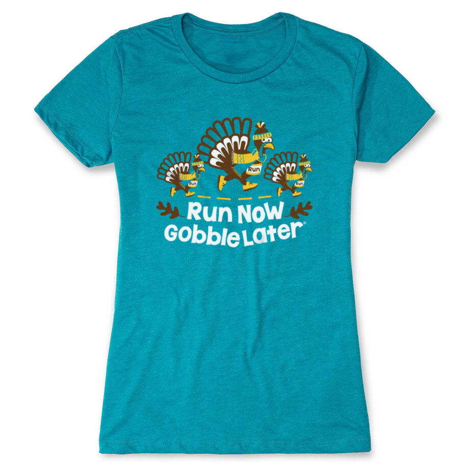 Women's Everyday Runners Tee - Run Now Gobble Later Turkey Trot