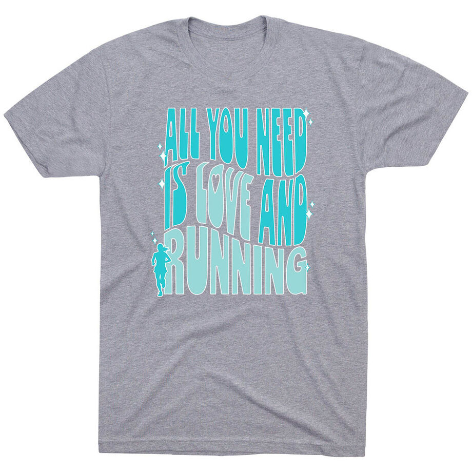 Running Short Sleeve T-Shirt - All You Need is Love and Running