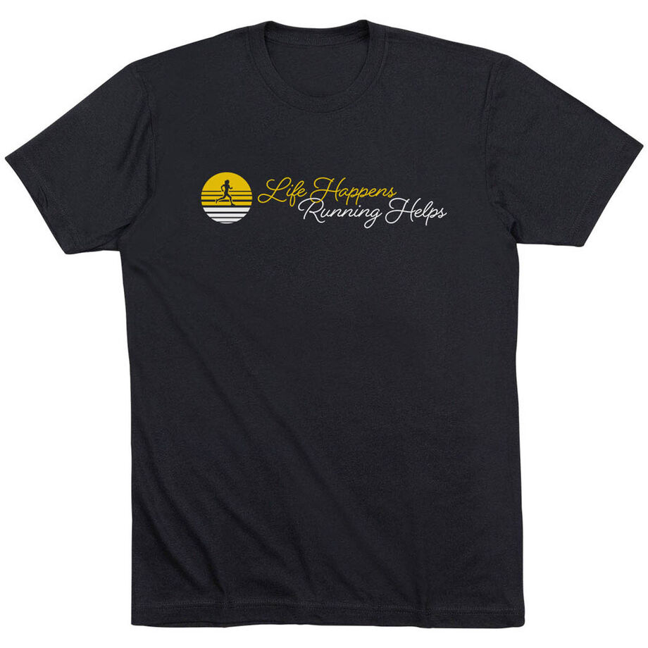 Running Short Sleeve T-Shirt - Life Happens, Running Helps