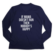 Women's Long Sleeve Tech Tee - If Mama Doesn't Run