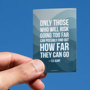 Running Sticker - Only Those Who Risk Going Too Far