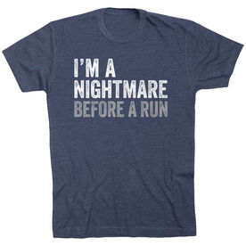 Running Short Sleeve T-Shirt - I'm A Nightmare Before A Run&reg; Bold