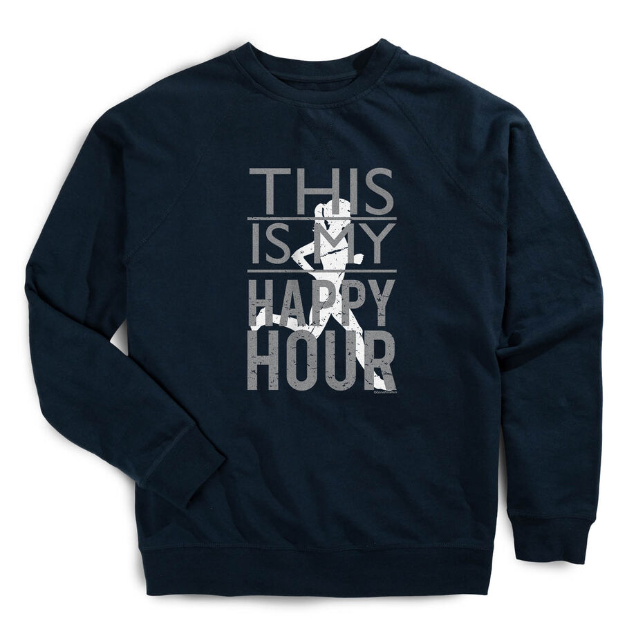 Running Raglan Crew Neck Pullover - This Is My Happy Hour