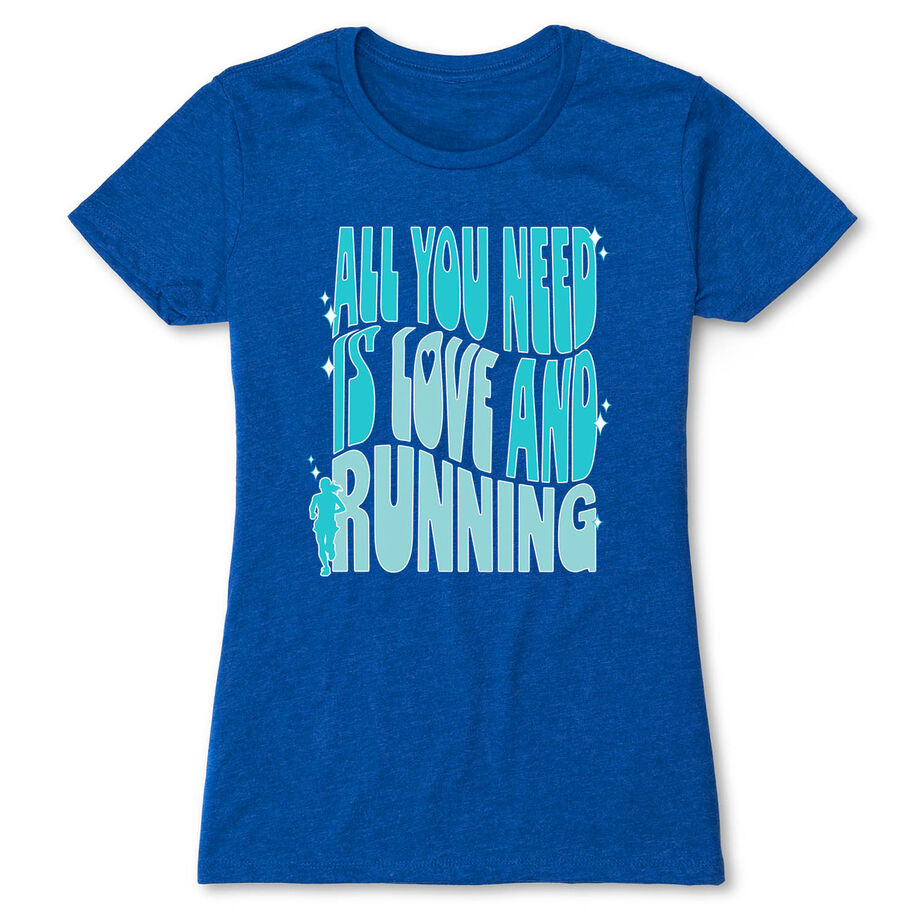 Women's Everyday Runners Tee - All You Need is Love and Running