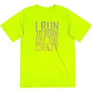 Men's Running Short Sleeve Tech Tee - I Run To Burn Off The Crazy